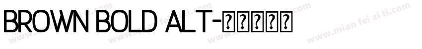 Brown Bold Alt字体转换
